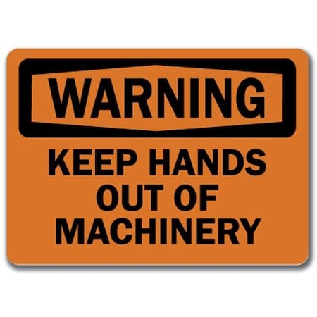 Signmission Warning Sign-Keep Hands Out Of Machinery-10in x 14in OSHA, 14" H, WS-Keep Hands Out Of Machinery WS-Keep Hands Out Of Machinery